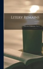 Litery Remains: THeodore Foldstucker. Vol. 2