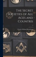 The Secret Societies of All Ages and Countris; 2