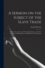 Sermon on the Subject of the Slave Trade;