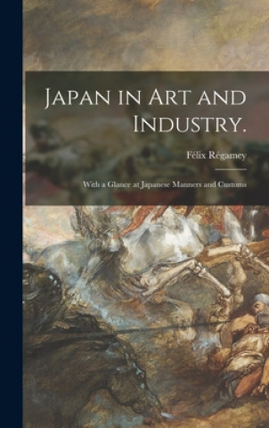 Japan in Art and Industry.