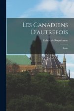 Les Canadiens D'autrefois; Essais