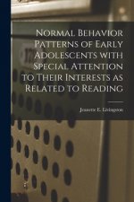 Normal Behavior Patterns of Early Adolescents With Special Attention to Their Interests as Related to Reading
