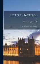 Lord Chatham; a War Minister in the Making; 1