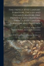 Fine French XVIII Century Furniture, English and Italian Furniture, Fine Paintings and Drawings French XVIII Century Furniture and Paintings: Brussels