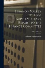 Lebanon Valley College Supplementary Report to the Finance Committee; June 1936, v. 25