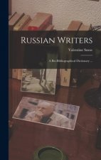 Russian Writers: a Bio-bibliographical Dictionary ...