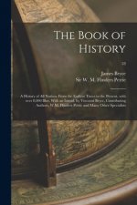 Book of History; a History of All Nations From the Earliest Times to the Present, With Over 8,000 Illus. With an Introd. by Viscount Bryce, Contributi