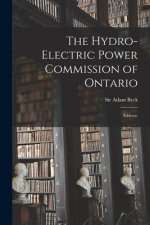 The Hydro-Electric Power Commission of Ontario: Address.