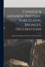 Chinese & Japanese Pottery, Porcelains, Bronzes, Decorations