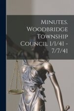 Minutes. Woodbridge Township Council 1/1/41 - 7/7/41