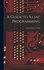 A Guide to Illiac Programming