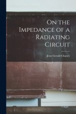 On the Impedance of a Radiating Circuit