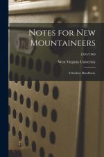 Notes for New Mountaineers: a Student Handbook.; 1959/1960