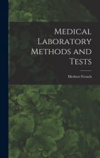 Medical Laboratory Methods and Tests [microform]