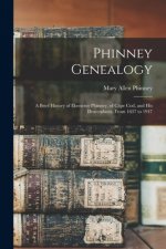 Phinney Genealogy: a Brief History of Ebenezer Phinney, of Cape Cod, and His Descendants, From 1637 to 1947
