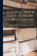 European Arms & Armor of the XV-XVIII Century