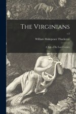 The Virginians: a Tale of the Last Century; v.2