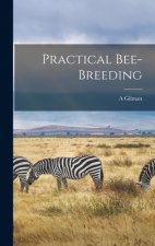 Practical Bee-breeding