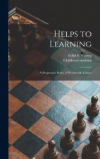 Helps to Learning: a Progressive Series of Worthwhile Games