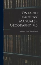 Ontario Teachers' Manuals - Geography V.5