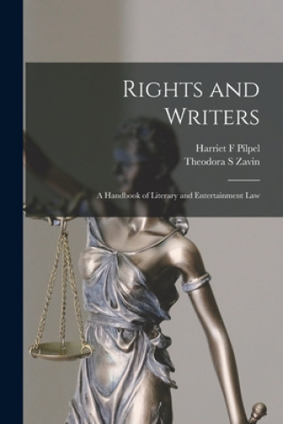 Rights and Writers: a Handbook of Literary and Entertainment Law