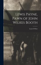 Lewis Payne, Pawn of John Wilkes Booth