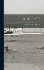Aircraft; v. 4 (Mar 1913 - Feb 1914)