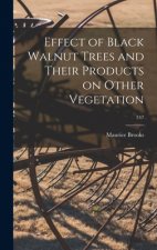 Effect of Black Walnut Trees and Their Products on Other Vegetation; 347
