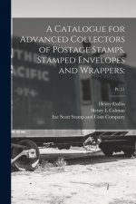Catalogue for Advanced Collectors of Postage Stamps, Stamped Envelopes and Wrappers;; pt. 11