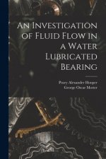 An Investigation of Fluid Flow in a Water Lubricated Bearing