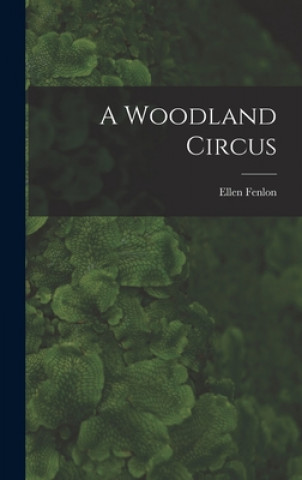 A Woodland Circus