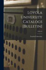 Loyola University Catalogs [Bulletin]; 1924-25