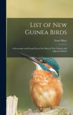 List of New Guinea Birds: a Systematic and Faunal List of the Birds of New Guinea and Adjacent Islands