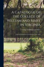 Catalogue of the College of William and Mary in Virginia