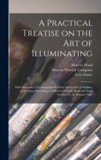 Practical Treatise on the Art of Illuminating