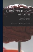 Know Your Real Abilities: Understanding and Developing Your Aptitudes