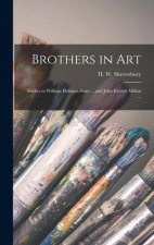 Brothers in Art: Studies in William Holman-Hunt ... and John Everett Millais ...