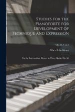 Studies for the Pianoforte for Development of Technique and Expression
