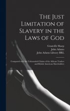 Just Limitation of Slavery in the Laws of God