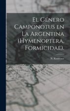 El Género Camponotus En La Argentina (Hymenoptera, Formicidae).