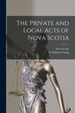 The Private and Local Acts of Nova Scotia