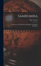 Sambumbia; a Discovery of the Dominican Republic, the Modern Hispañola