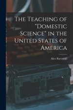 The Teaching of domestic Science in the United States of America