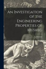 An Investigation of the Engineering Properties of Muskeg