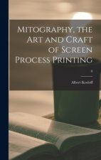 Mitography, the Art and Craft of Screen Process Printing; 0