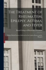 Treatment of Rheumatism, Epilepsy, Asthma, and Fever