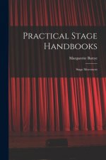 Practical Stage Handbooks: Stage Movement