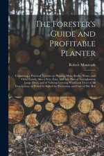 Forester's Guide and Profitable Planter