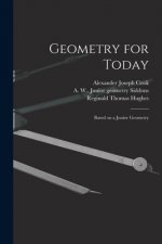 Geometry for Today: Based on a Junior Geometry
