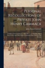 Personal Recollections of Private John Henry Cammack